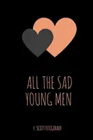 Az összes szomorú fiatalember - All the Sad Young Men