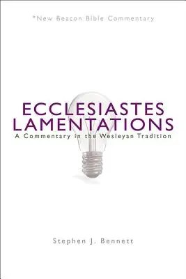 Prédikátor/Lamentációk: A Commentary in the Wesleyan Tradition - Ecclesiastes/Lamentations: A Commentary in the Wesleyan Tradition