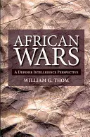 Afrikai háborúk: A védelmi hírszerzés perspektívája - African Wars: A Defense Intelligence Perspective