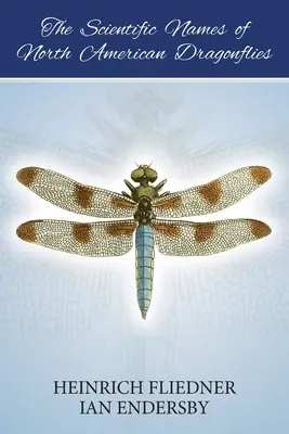 Az észak-amerikai szitakötők tudományos nevei - The Scientific Names of North American Dragonflies