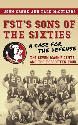 A hatvanas évek FSU-s fiai: A Case for the Defense - FSU's Sons of the Sixties: A Case for the Defense