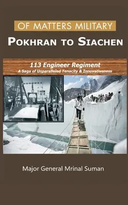 Katonai ügyek - Pokhrantól Sziachenig - Of Matters Military - Pokhran to Siachen