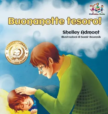 Buonanotte tesoro! (Olasz gyerekkönyv): Jó éjt, szerelmem! - Olasz gyerekkönyv - Buonanotte tesoro! (Italian Book for Kids): Goodnight, My Love! - Italian children's book