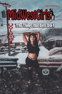 MidWestGirls: Volume 1: The Things that Girls Do!