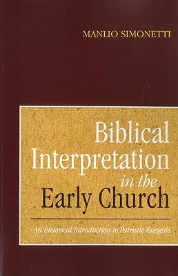 Bibliaértelmezés a korai egyházban - Biblical Interpretation in the Early Church