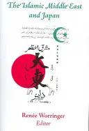 Az iszlám Közel-Kelet és Japán: Felfogások, törekvések és az Ázsián belüli modernitás születése - The Islamic Middle East and Japan: Perceptions, Aspirations, and the Birth of Intra-Asian Modernity