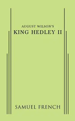 August Wilson Hedley II. királya - August Wilson's King Hedley II