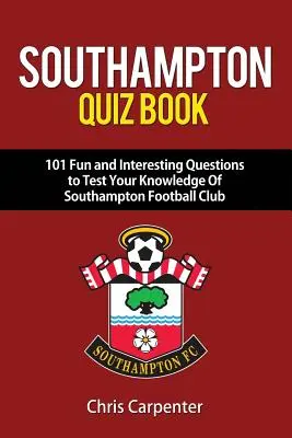 Southampton FC Kvízkönyv - Southampton FC Quiz Book