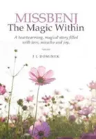 Missbenj: A belső varázslat - Missbenj: The Magic Within