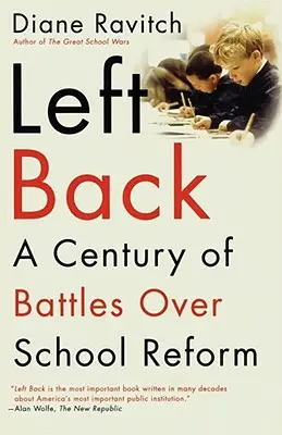 Balra hátul: A Century of Battles Over School Reform - Left Back: A Century of Battles Over School Reform