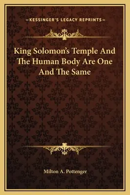 Salamon király temploma és az emberi test egy és ugyanaz - King Solomon's Temple And The Human Body Are One And The Same