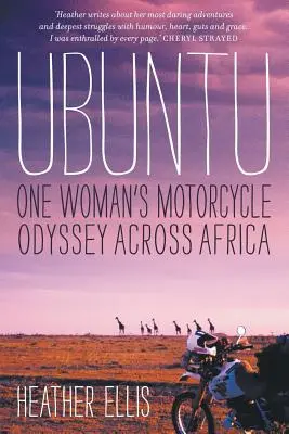 Ubuntu: Egy nő motoros Odüsszeiája Afrikán keresztül - Ubuntu: One Woman's Motorcycle Odyssey Across Africa