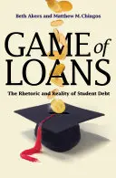 A kölcsönök játéka: A diákadósság retorikája és valósága - Game of Loans: The Rhetoric and Reality of Student Debt