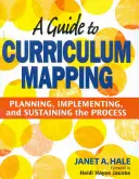 Útmutató a tananyag feltérképezéséhez: A folyamat megtervezése, végrehajtása és fenntartása - A Guide to Curriculum Mapping: Planning, Implementing, and Sustaining the Process