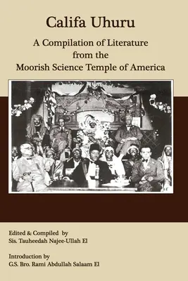 Califa Uhuru: Összeállítás az amerikai mór tudományos templom irodalmából - Califa Uhuru: A Compilation of Literature from the Moorish Science Temple of America