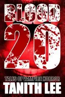 Vér 20: Vámpírhorror történetek - Blood 20: Tales of Vampire Horror