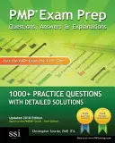 PMP vizsgaelőkészítés: Kérdések, válaszok és magyarázatok: 1000+ gyakorlati kérdés részletes megoldásokkal - PMP Exam Prep: Questions, Answers, & Explanations: 1000+ Practice Questions with Detailed Solutions