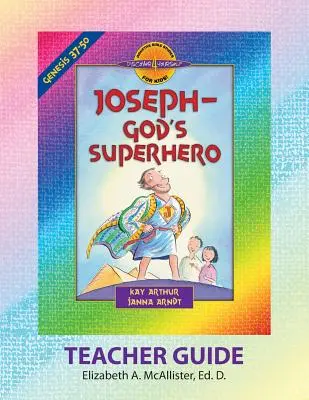 Discover 4 Yourself(r) Teacher Guide: József - Isten szuperhőse - Discover 4 Yourself(r) Teacher Guide: Joseph - God's Superhero