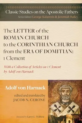 A római egyház levele a korinthusi gyülekezethez Domitianus korából: 1. Kelemen - The Letter of the Roman Church to the Corinthian Church from the Era of Domitian: 1 Clement