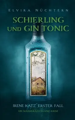 Schierling und Gin Tonic: Irene Katzerster esete - Schierling und Gin Tonic: Irene Katzerster Fall