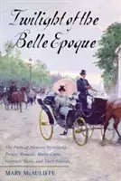 A Belle Epoque alkonya: Picasso, Stravinsky, Proust, Renault, Marie Curie, Gertrude Stein és barátaik Párizsa a Nagy Háború idején - Twilight of the Belle Epoque: The Paris of Picasso, Stravinsky, Proust, Renault, Marie Curie, Gertrude Stein, and Their Friends through the Great Wa