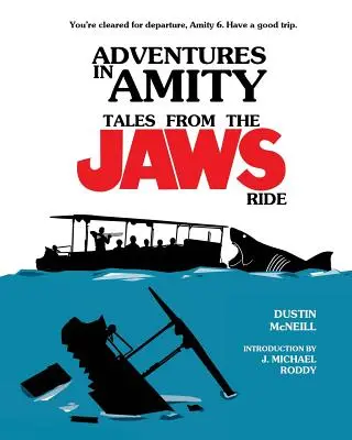 Kalandok a barátságban: Mesék az állkapocsútról - Adventures in Amity: Tales From The Jaws Ride