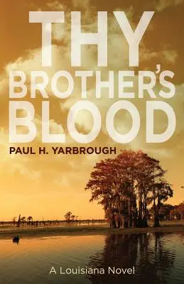 A testvéred vére: A Louisiana Novel - Thy Brother's Blood: A Louisiana Novel