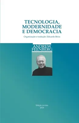 Technológia, modernitás és demokrácia - Tecnologia, Modernidade e Democracia