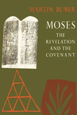 Mózes: A kinyilatkoztatás és a szövetség - Moses: The Revelation and the Covenant