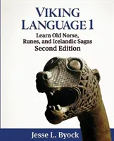 Viking nyelv 1: Régi északi nyelv, rúnák és izlandi mondák tanulása - Viking Language 1: Learn Old Norse, Runes, and Icelandic Sagas