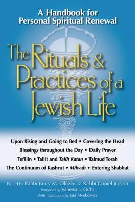 A zsidó élet rituáléi és gyakorlatai: Kézikönyv a személyes spirituális megújuláshoz - The Rituals & Practices of a Jewish Life: A Handbook for Personal Spiritual Renewal