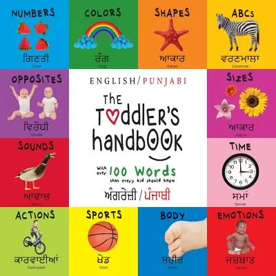 A kisgyermek kézikönyve: Kétnyelvű (angol / pandzsábi) (ਅੰਗਰੇਜ਼ੀ / ਪੰਜਾ - The Toddler's Handbook: Bilingual (English / Punjabi) (ਅੰਗਰੇਜ਼ੀ / ਪੰਜਾ