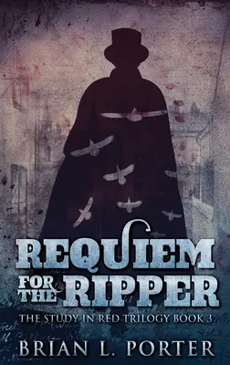 Requiem a Hasfelmetszőért: Keménykötésű nagyméretű kiadás - Requiem For The Ripper: Large Print Hardcover Edition