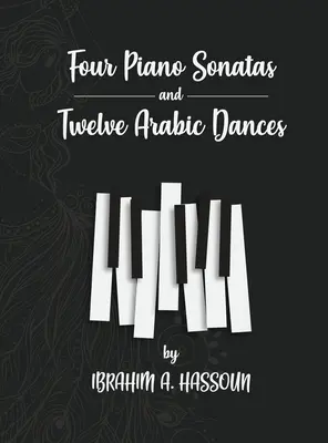 Négy zongoraszonáta és tizenkét arab tánc - Four Piano Sonatas and Twelve Arabic Dances