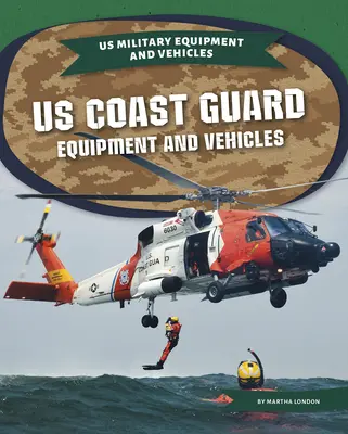 A parti őrség felszerelései és járművei - Us Coast Guard Equipment and Vehicles