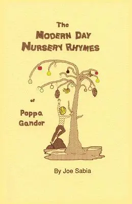 Poppa Gander újkori gyermekdalai - The Modern Day Nursery Rhymes of Poppa Gander