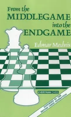 A középjátéktól a végjátékig - From Middlegame to Endgame