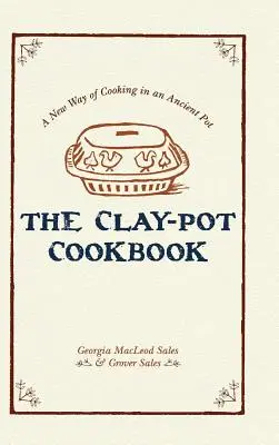 Az agyagedényes szakácskönyv - The Clay-Pot Cookbook