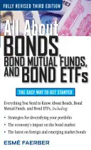 Minden a kötvényekről, kötvény befektetési alapokról és kötvény ETF-ekről - All about Bonds, Bond Mutual Funds, and Bond ETFs