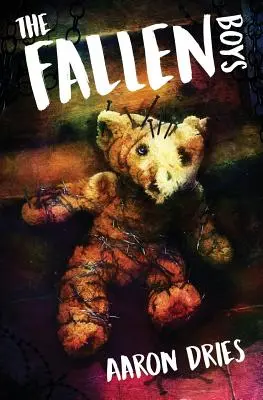 A bukott fiúk: Egy pszichológiai horrorregény - The Fallen Boys: A Novel of Psychological Horror