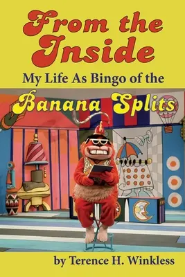 Belülről: Életem a Banana Splits Bingójaként - From the Inside: My Life As Bingo of the Banana Splits