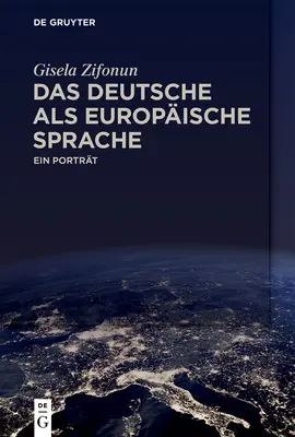 Das Deutsche ALS Europische Sprache: Ein Portrt