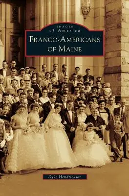 Francouzští Američané z Maine - Franco-Americans of Maine