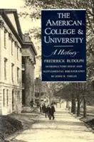 Az amerikai főiskola és egyetem: A History - The American College and University: A History