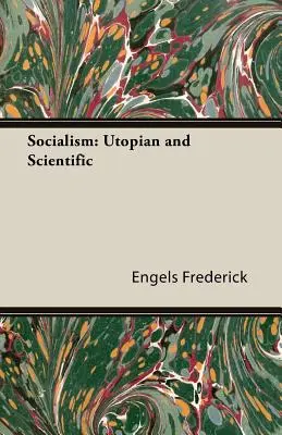 A szocializmus: Utópisztikus és tudományos - Socialism: Utopian and Scientific