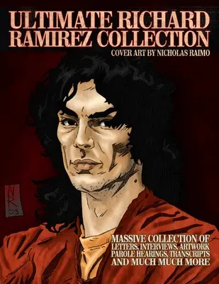 A végső Richard Ramirez-gyűjtemény - Ultimate Richard Ramirez Collection