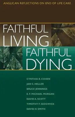 Hűségesen élni, hűségesen meghalni - Faithful Living, Faithful Dying