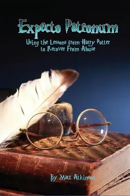 Expecto Patronum: A Harry Potter tanulságainak felhasználása a visszaélésekből való felépüléshez - Expecto Patronum: Using the Lessons from Harry Potter to Recover From Abuse