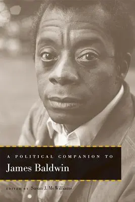 James Baldwin politikai kísérője - A Political Companion to James Baldwin