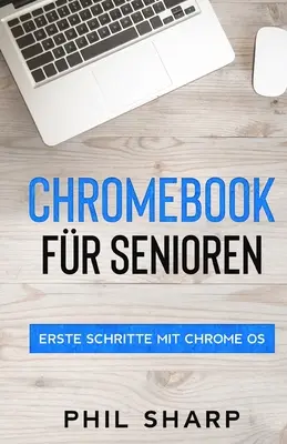 Chromebook fr Senioren: Erste Schritte mit Chrome OS